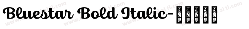 Bluestar Bold Italic字体转换